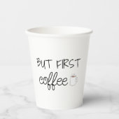 Aber zuerst, Kaffee Pappbecher (Vorderseite)