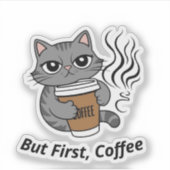 Aber zuerst, Kaffee - Personalisiert Cat Lover Aufkleber (Vorderseite)