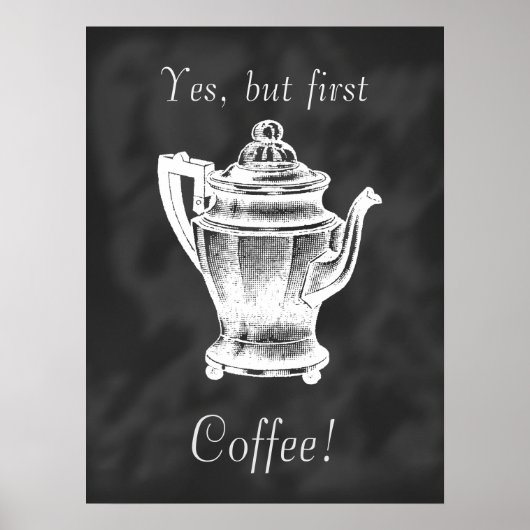 Aber zuerst Kaffee! Plakat mit Tafel (Vorne)
