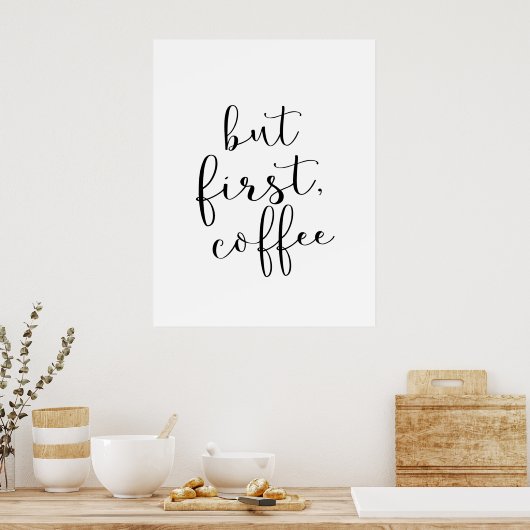 Aber zuerst, Kaffee Poster (Küche)