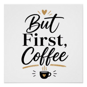 Aber zuerst Kaffee Poster