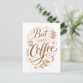 "Aber zuerst Kaffee" Postkarte (Stehend Vorderseite)