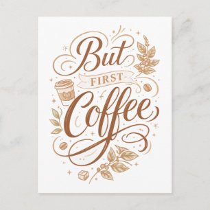 "Aber zuerst Kaffee" Postkarte