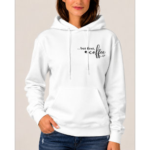 Aber zuerst Kaffee Pullover Hoodie