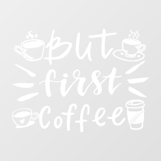 Aber zuerst Kaffee, rustikales Café Fensteraufkleber (Blatt)