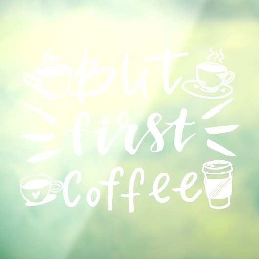 Aber zuerst Kaffee, rustikales Café Fensteraufkleber (Blatt 3)