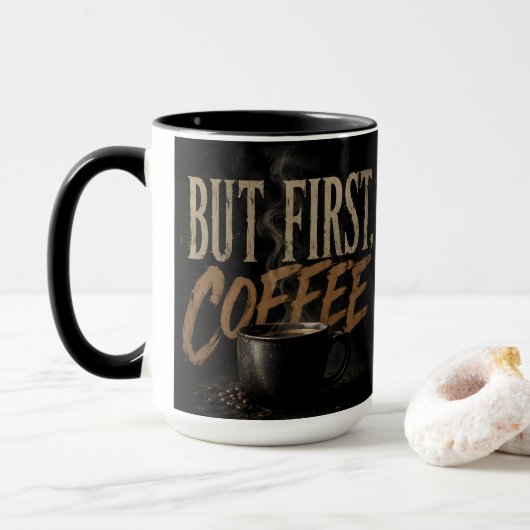 Aber zuerst Kaffee Tasse (Mit Donut)