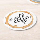 aber zuerst, Kaffee-Untersetzer Runder Pappuntersetzer (Angewinkelt)