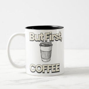 Aber zuerst Kaffee Zweifarbige Tasse