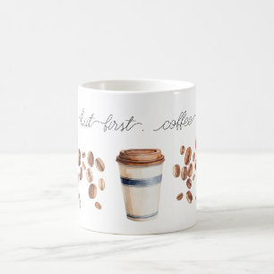 Aber zuerst, Kaffeebohnen-Tasse Kaffeetasse