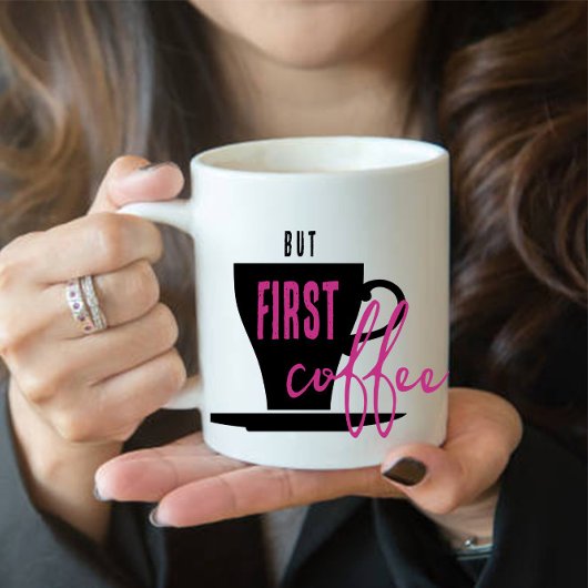 Aber zuerst Kaffeetasse