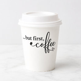 Aber zuerst Kaffeetasse für Morgenkaffeeliebhaber Pappbecher