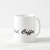 Aber zuerst, Kaffeetasse – Perfektes Geschenk für (VorderseiteRechts)