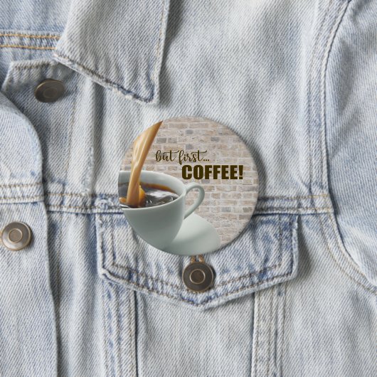 aber zuerst, KAFFEETASTE Button (Beispiel)