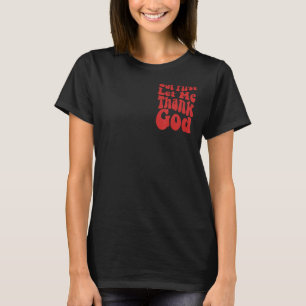 Aber zuerst Lass mir Gott Groovy Cool Christlich T-Shirt