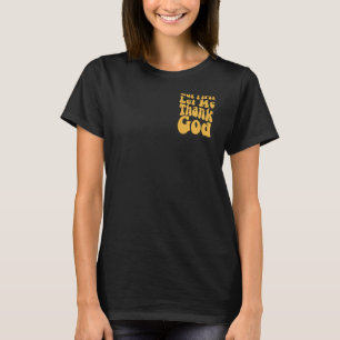 Aber zuerst Lass mir Gott Groovy Coolen Christlich T-Shirt
