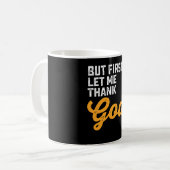 Aber zuerst Ließ ich Gott sei Dank Kaffeetasse (Vorderseite Links)