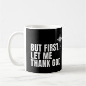 Aber zuerst Ließ ich Gott sei Dank Kaffeetasse (Links)