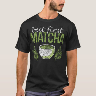 Aber zuerst Matcha-Tees Grüner Liebhaber Blatt Mat T-Shirt