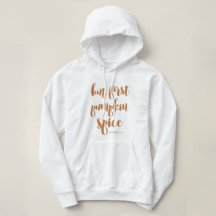 Aber zuerst Pumpkin Gewürz Name Hoodie Sweatshirt