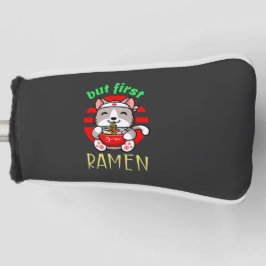 aber zuerst Ramen. niedliche Katze, die Ramen isst Golf Headcover