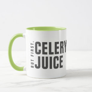 Aber zuerst: Sellery Juice Tasse