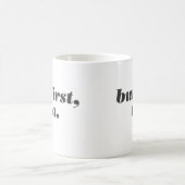 aber zuerst, Tee-Tasse Kaffeetasse (Mittel)