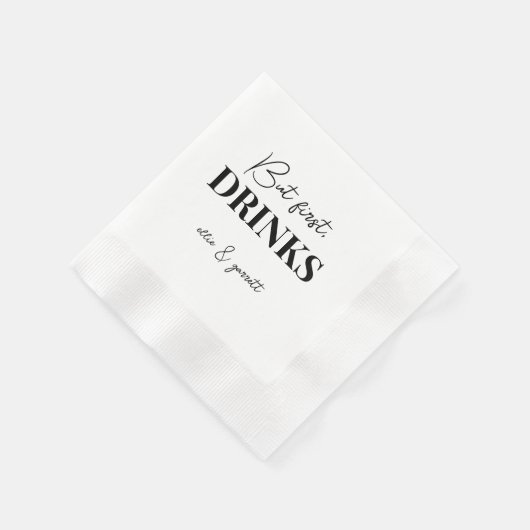 Aber zuerst: Trinken. Probe Dinner Hochzeit Serviette (Ecke)