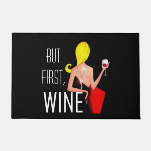 "Aber zuerst, Wein" DIVA Fußmatte