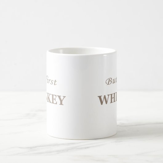 Aber zuerst Whiskey lustig Whisky Kaffeetasse (Mittel)