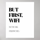 Aber zuerst, WiFi Funny Wohngestaltung Poster (Vorne)