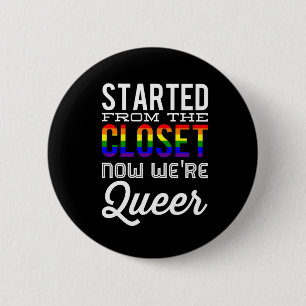 Abgefahren vom Wandschrank jetzt sind wir queer Button