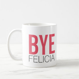 Abgelegenes Felicia! Meme lustiges Zitat Kaffeetasse
