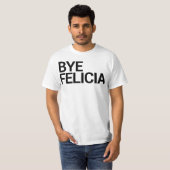 Abgelegenes Felicia! T - Shirt (Vorne ganz)