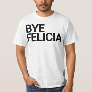 Abgelegenes Felicia! T - Shirt
