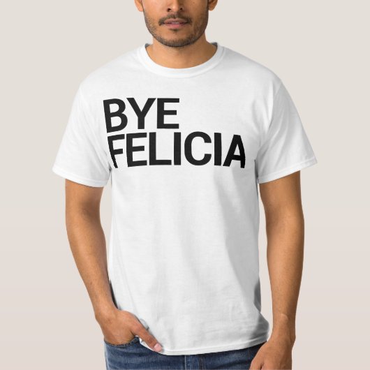Abgelegenes Felicia! T - Shirt (Vorderseite)