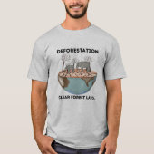 Abholzung Bewusstsein Grau T - Shirt (Vorderseite)