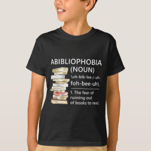 Abibliophobia Definition lustiges Lesen Buchwurm T-Shirt