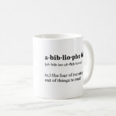 Abibliophobia Definition und Aussprache Kaffeetasse (VorderseiteRechts)