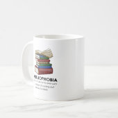 Abibliophobia Funny Reading Book Reader Bookworm Kaffeetasse (Vorderseite Links)