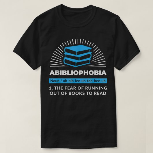 Abibliophobia Funny Reading Bookworm Reader T-Shirt (Design vorne)