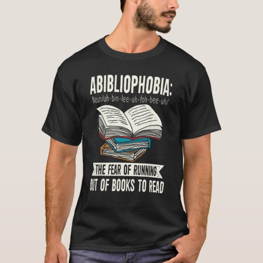 Abibliophobia   Reading Bookworm Book T-Shirt (Vorderseite)