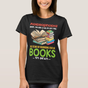Abibliophobia Reading Bookworm Reader Bibliophil T-Shirt