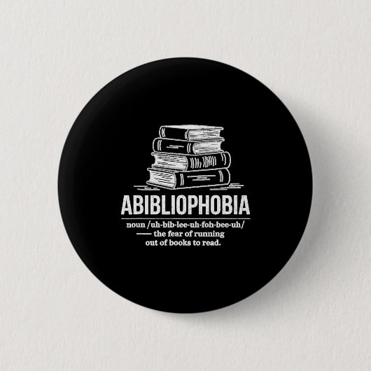 Abibliophobie lustige Leserdefinition Buchliebhabe Button (Vorderseite)