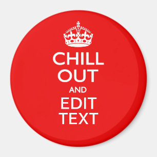 Abkühlen mit Ihrem Text und Behalt Calm Crown RED Magnet
