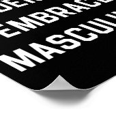 Ablehnung der Modernität Embrace-Männlichkeit Poster (Ecke)
