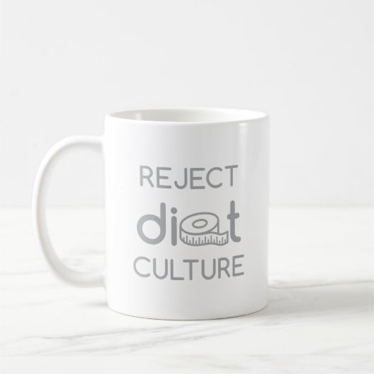 Ablehnung Diät Kultur Grau Typografie Kaffeetasse (Links)