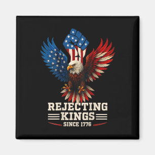 Ablehnung von Königen seit 1776 Bald Eagle Patriot Magnet