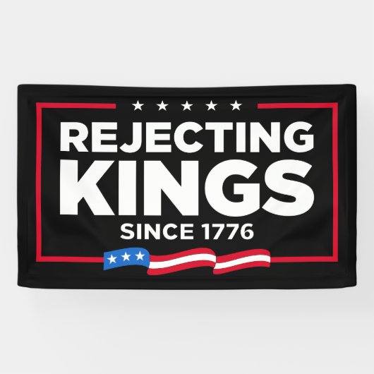 Ablehnung von Königen seit 1776 Patriotische Flagg Banner (Horizontal)