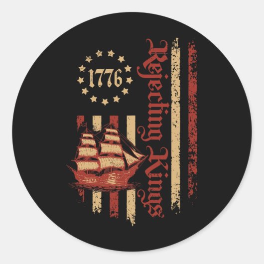 Ablehnung von Königen seit 1776 Patriotische Flagg Runder Aufkleber (Vorderseite)